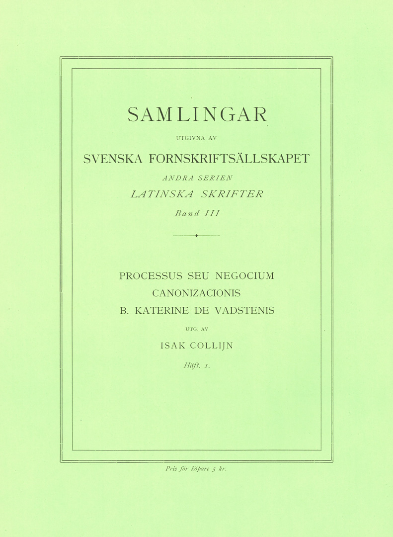 Processus seu negocium canonizacionis b. Katerine de Vadstenis (4 häften)