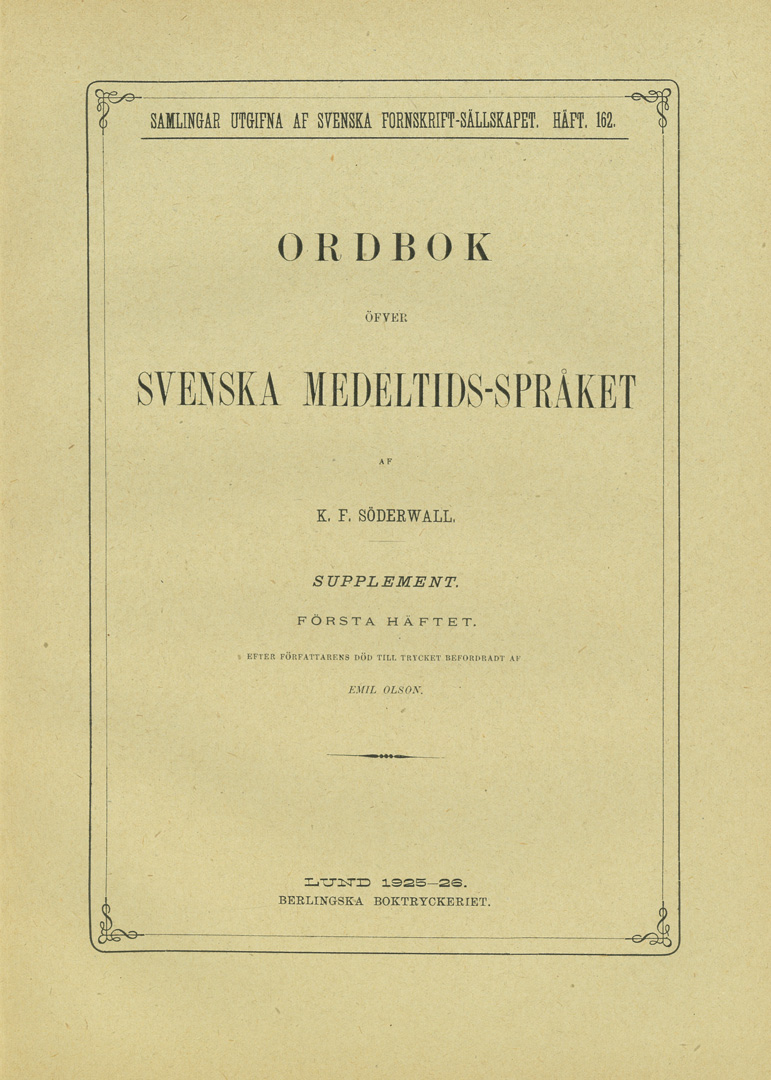 Ordbok över svenska medeltids-språket. Supplement A–N (18 häften)