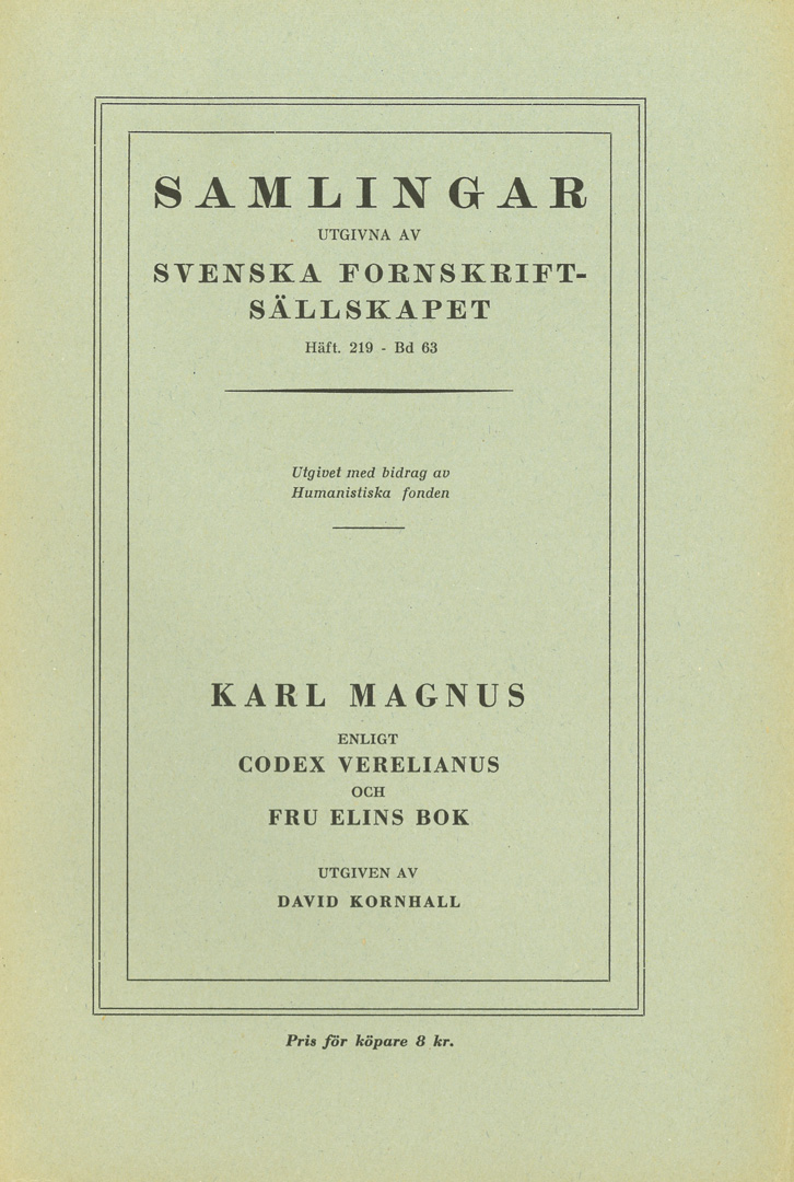 Karl Magnus enligt Codex Veelianus och Fru Elins bok