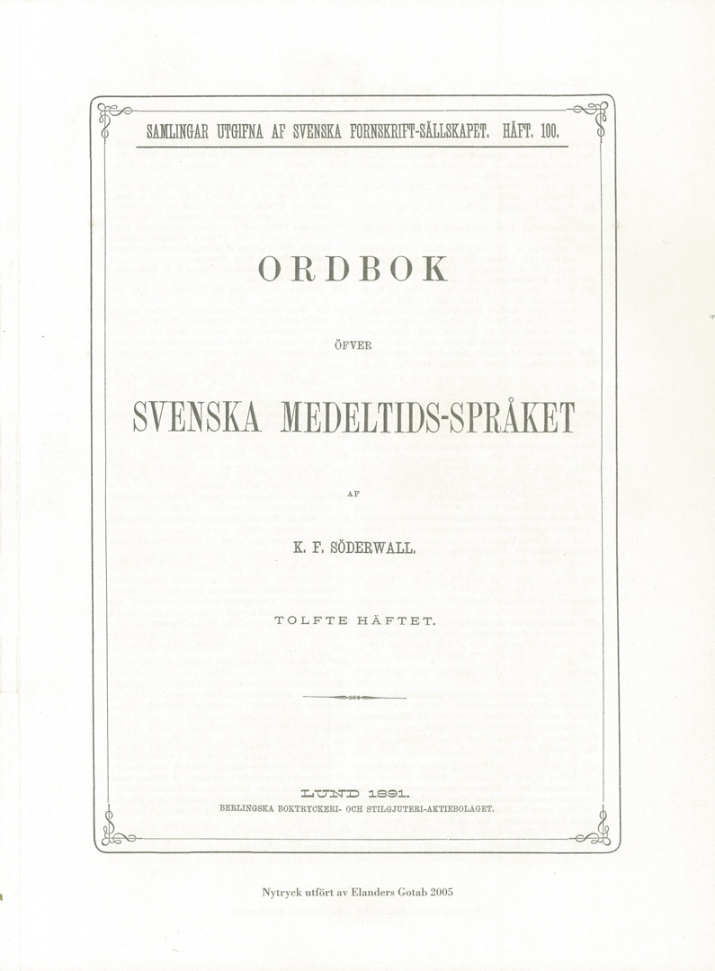 Ordbok öfver svenska medeltids-språket 2:1. M–T (8 häften)