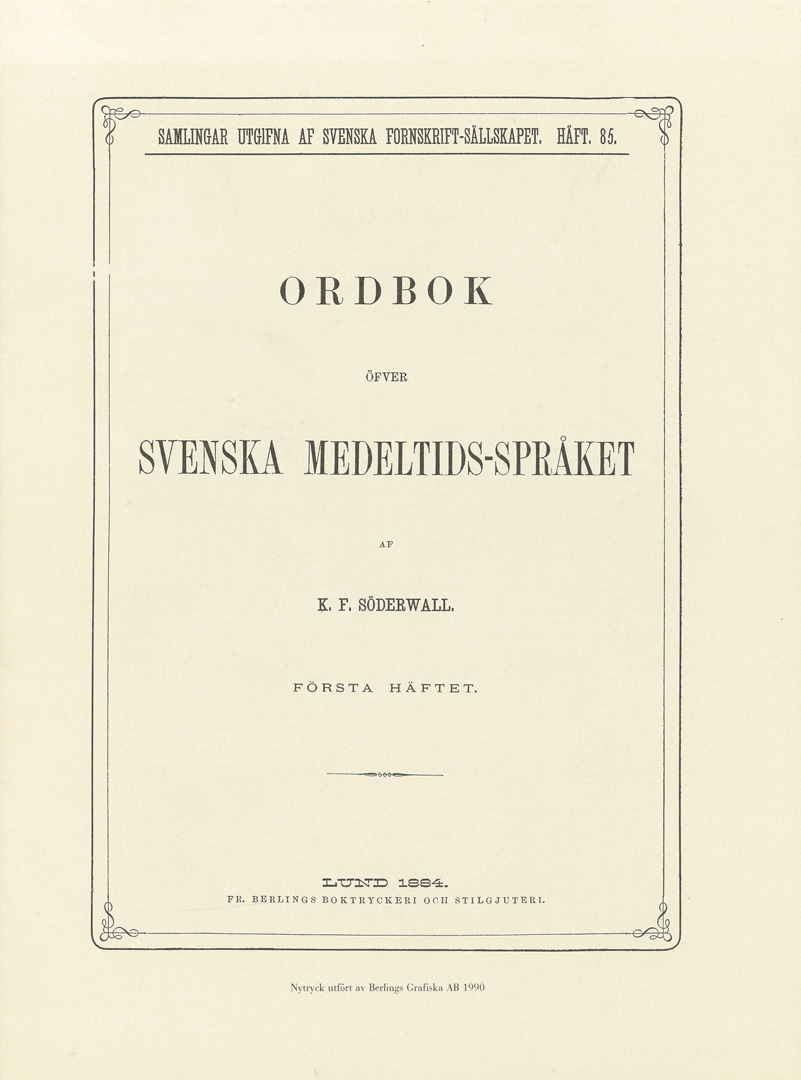 Ordbok öfver svenska medeltids-språket 1. A–L (6 häften)